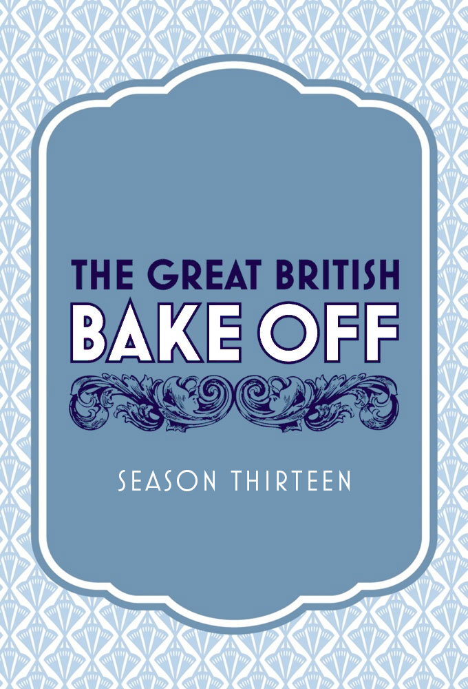 The Great British Baking Show - Season 13 [130984] (A1773661274) [[Shows 2.0]] --Plex--